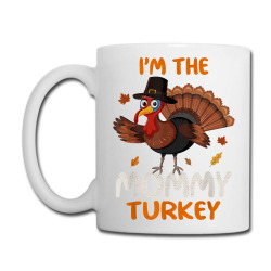 Cute I'm The Mommy Turkey Family Matching Thanksgiving T Shirt Coffee Mug Designed By We.are.one