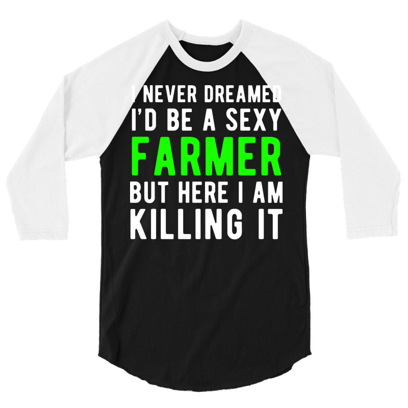 Proud Farmer Agriculture Farming Farm Humor 3/4 Sleeve Shirt | Artistshot