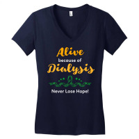 Alive Because Of Dialysis Kidney Disease Awareness Women's V-neck T-shirt | Artistshot