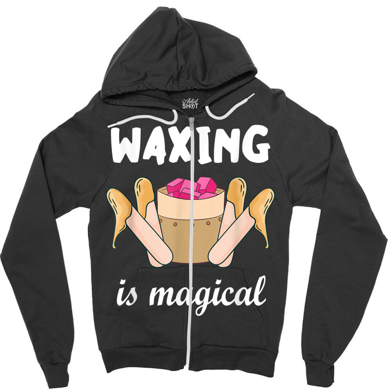 Waxing Is Magical Cosmetologist Esthetician Waxer Skin Care T Shirt Zipper Hoodie | Artistshot