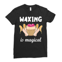 Waxing Is Magical Cosmetologist Esthetician Waxer Skin Care T Shirt Ladies Fitted T-shirt | Artistshot