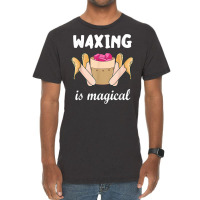 Waxing Is Magical Cosmetologist Esthetician Waxer Skin Care T Shirt Vintage T-shirt | Artistshot