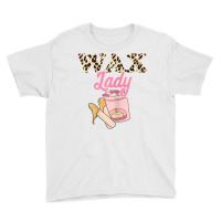 Wax Lady Waxing Leopard Esthetician Skin Care Cosmetologist T Shirt Youth Tee | Artistshot