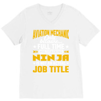 Aviation Mechanic Job Title Funny Airline Machinist V-neck Tee | Artistshot