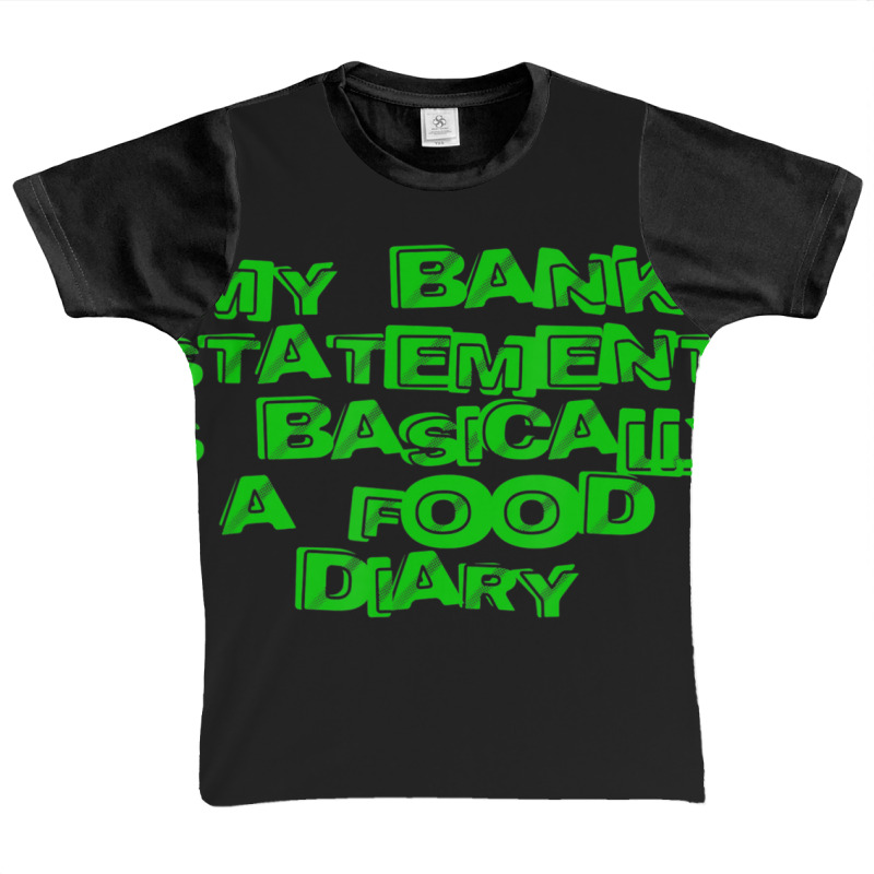 My Bank Statement Is Basically A Food Diary Graphic Youth T-shirt by tiennguyen | Artistshot