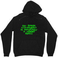 My Bank Statement Is Basically A Food Diary Unisex Hoodie | Artistshot