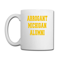 Arrogant Michigan Alumni Coffee Mug | Artistshot