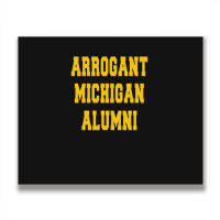 Arrogant Michigan Alumni Metal Print Horizontal | Artistshot