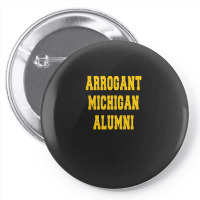 Arrogant Michigan Alumni Pin-back Button | Artistshot