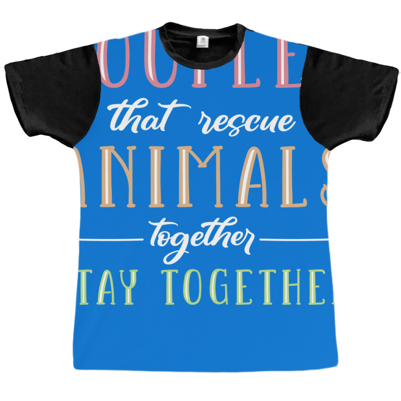 Animal Rescue Couple Funny Graphic T-shirt | Artistshot