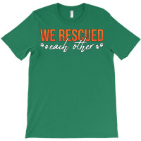 Animal Rescue We Rescued Each Adopt Animal Rescuer Boy T-shirt | Artistshot