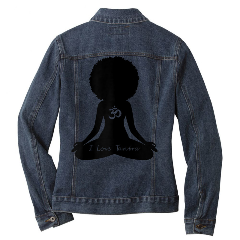 Womens I Love Tantra Curly Hair Self Care Self Care Om Wellness T Shir Ladies Denim Jacket by casimircorjki0 | Artistshot