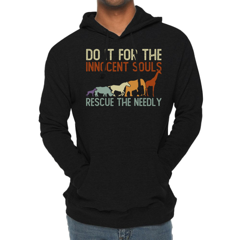 Do It For The Innocent Souls Rescue The Needly Animal Rights Lightweight Hoodie | Artistshot