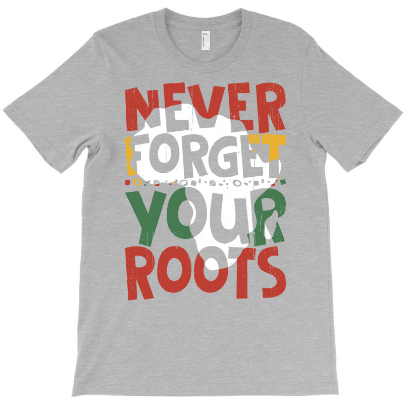 Afro American Black History Month Never Forget Your Roots Humor T-shirt | Artistshot