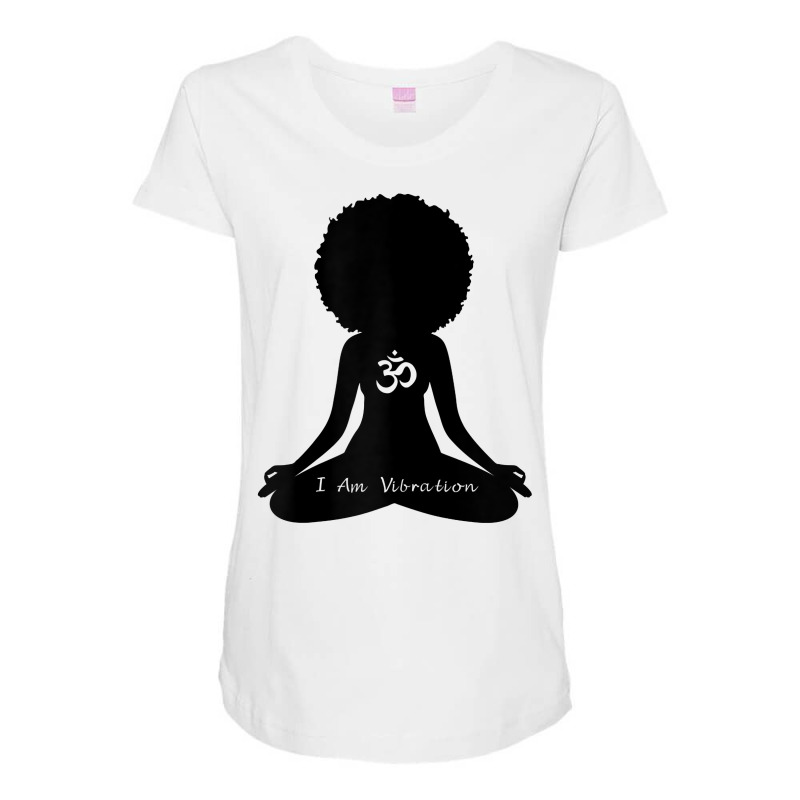 Womens I Am Vibration Curly Hair Self Care Self Care Om Wellness T Shi Maternity Scoop Neck T-shirt by shanesxk | Artistshot