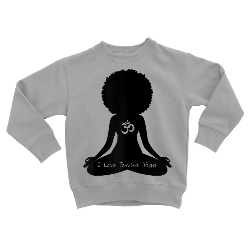 Womens I Love Tantra Yoga Curly Hair Self Care Self Care Om T Shirt Toddler Sweatshirt by kamrynshut8 | Artistshot