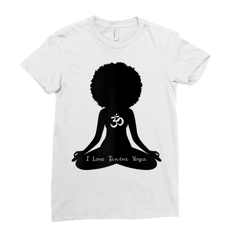 Womens I Love Tantra Yoga Curly Hair Self Care Self Care Om T Shirt Ladies Fitted T-Shirt by kamrynshut8 | Artistshot