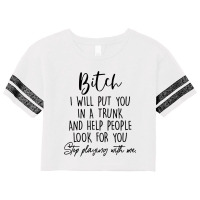 Bitch I Will Put You In A Trunk Scorecard Crop Tee | Artistshot