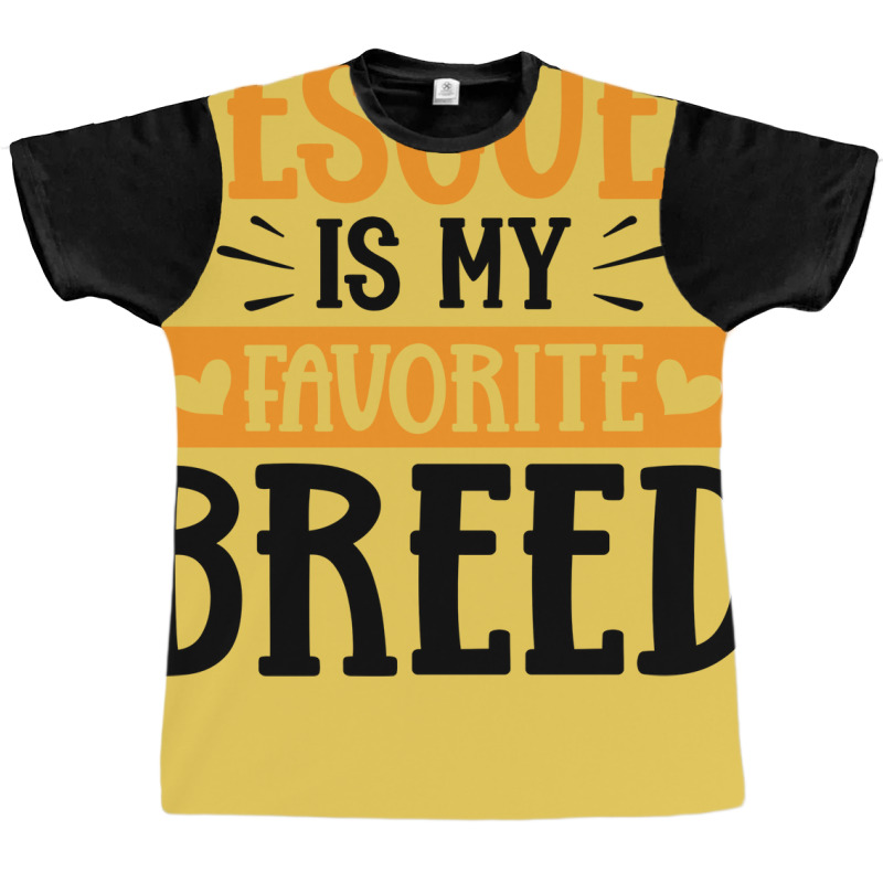 Rescued Is My Favorite Breed Yellow Graphic T-shirt | Artistshot