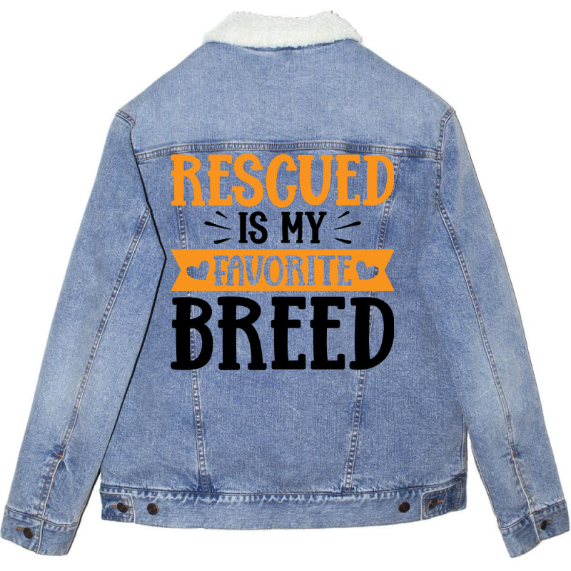 Rescued Is My Favorite Breed Yellow Unisex Sherpa-lined Denim Jacket | Artistshot