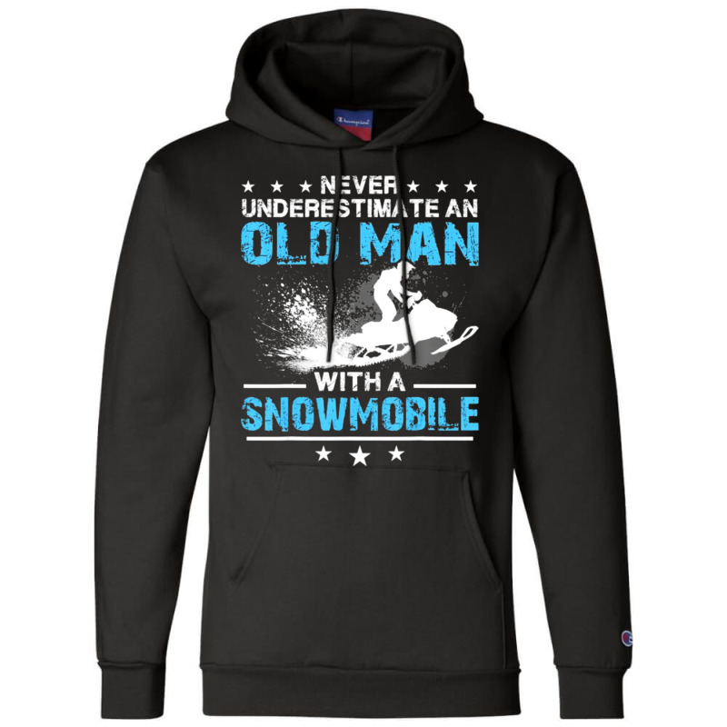 Limited Edition Never Underestimate An Old Man With A Snowmobile Champion Hoodie | Artistshot