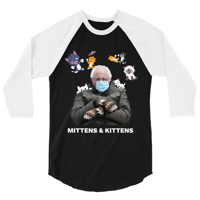 Bernie Sanders Mittens Inauguration Meme Kittens 3/4 Sleeve Shirt by DonnaSchennum1234 | Artistshot