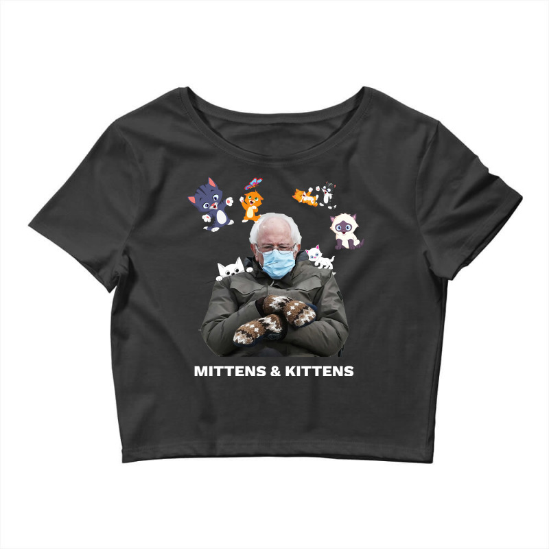 Bernie Sanders Mittens Inauguration Meme Kittens Crop Top by DonnaSchennum1234 | Artistshot