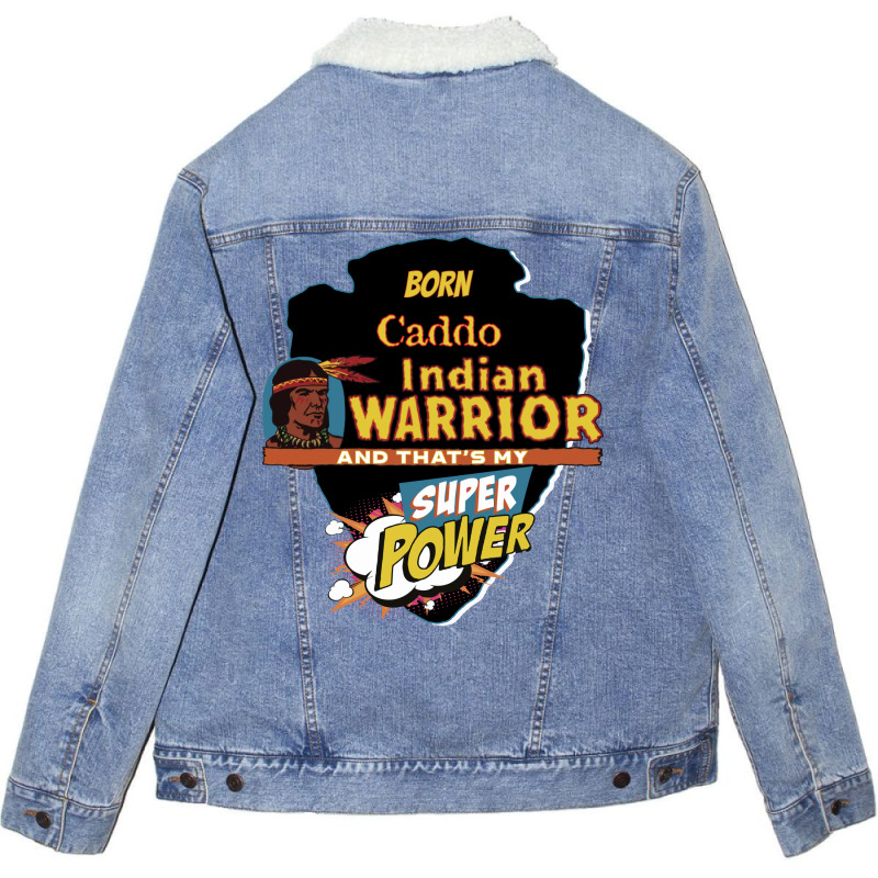 Caddo Native American Indian Born With Super Power Tumblr Unisex Sherpa-lined Denim Jacket | Artistshot