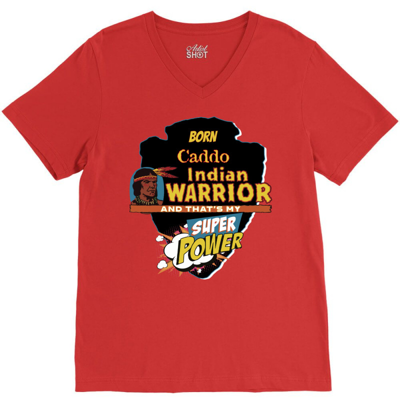 Caddo Native American Indian Born With Super Power Tumblr V-neck Tee | Artistshot