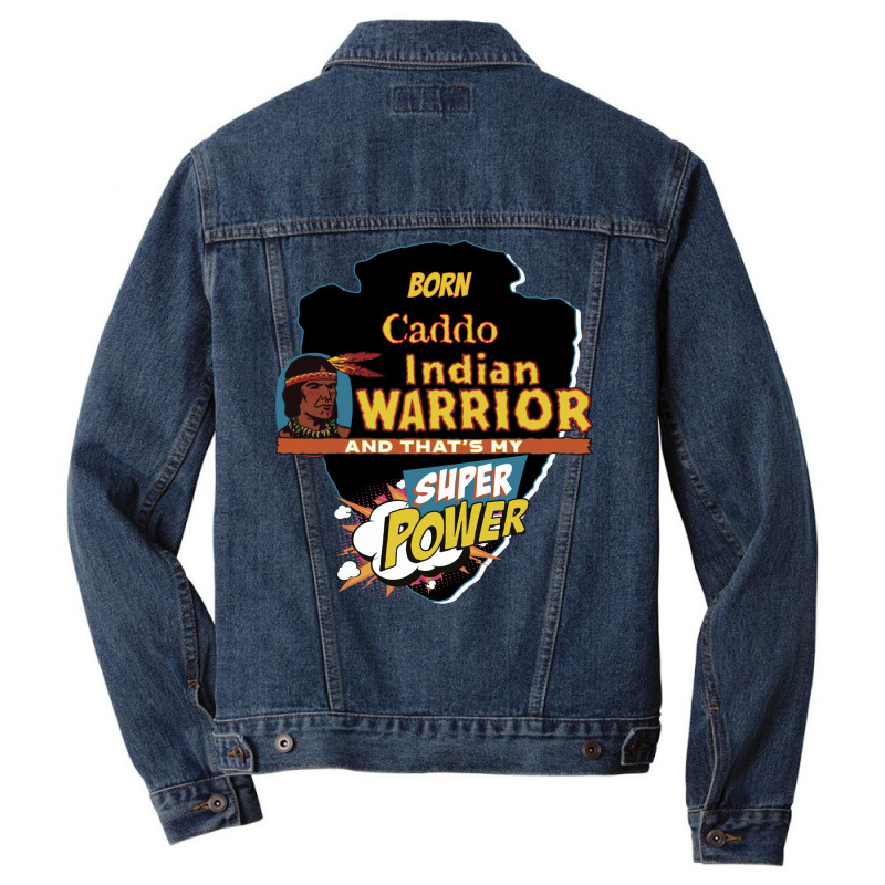 Caddo Native American Indian Born With Super Power Tumblr Men Denim Jacket | Artistshot