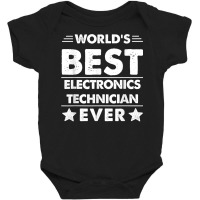 World's Best Electronics Technician Ever T Shirt Baby Bodysuit | Artistshot