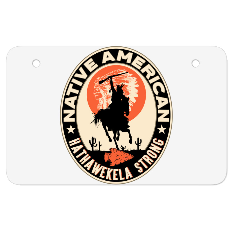 Hathawekela Tribe Native American Indian Strong Warrior  Boy Atv License Plate | Artistshot