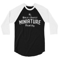 The World's Okayest Miniature Painter Wargaming And Tabletop Rpg Essen 3/4 Sleeve Shirt | Artistshot