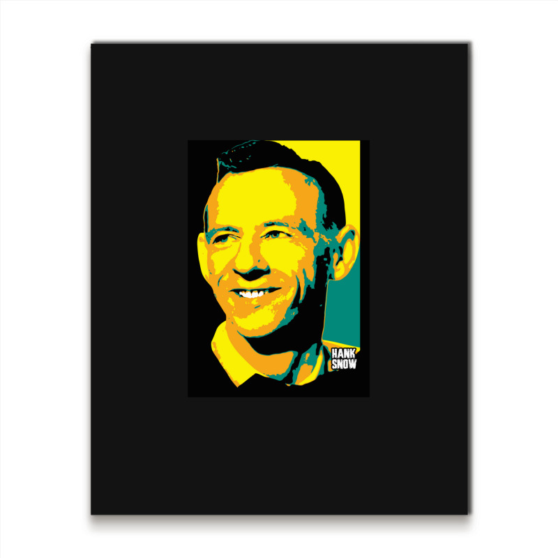 Hank Snow Clarence Eugene Snow The Singing Ranger The Yodeling Ranger  Metal Print Vertical | Artistshot