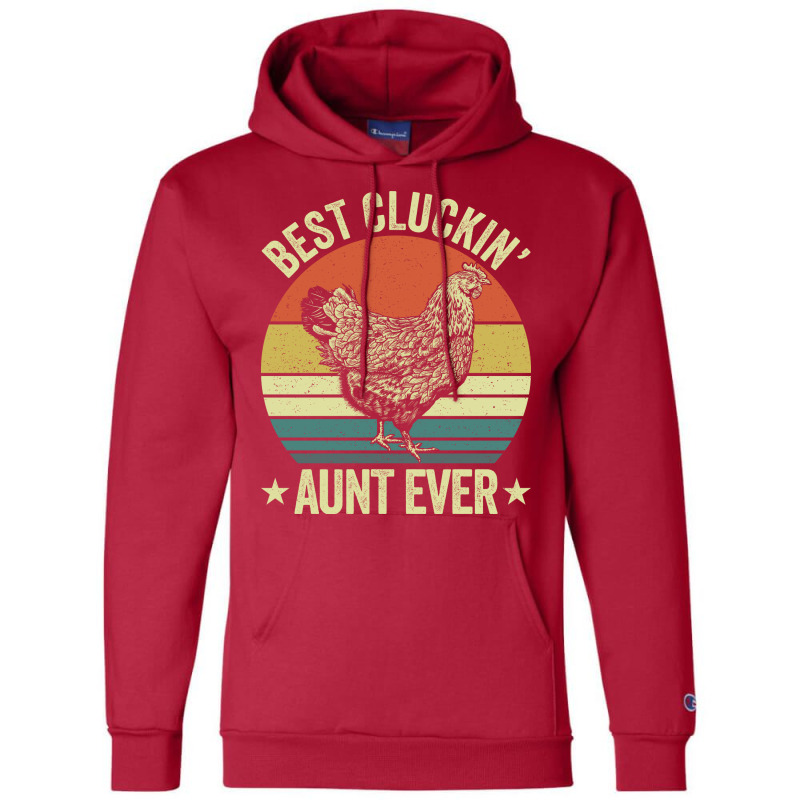 Best Cluckin Aunt Ever Cool Champion Hoodie by appaihgjecio | Artistshot