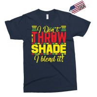 Black History Month I Dont Throw Shade I Blend It Travel Exclusive T-shirt | Artistshot