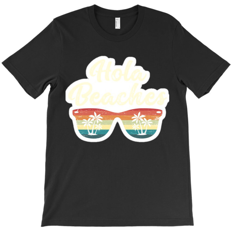 Hola Beaches Beach Humor Pun Vintage Sunglasses And Palm Trees Summer T-Shirt by salma55 | Artistshot