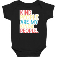 Kind People Are My Kind Of People Fresh And Light Summer Design Baby Bodysuit | Artistshot