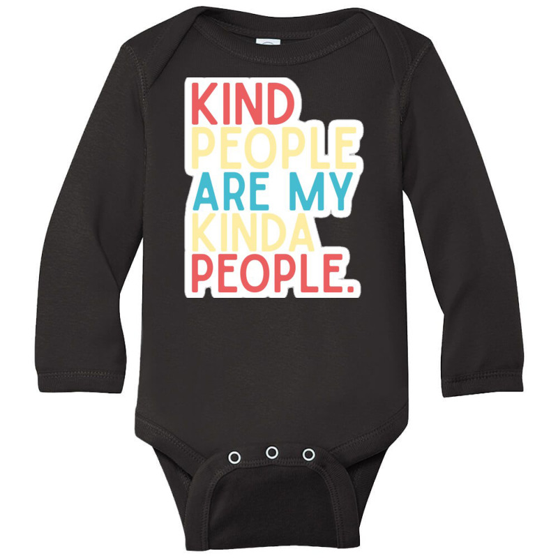 Kind People Are My Kind Of People Fresh And Light Summer Design Long Sleeve Baby Bodysuit by salma55 | Artistshot