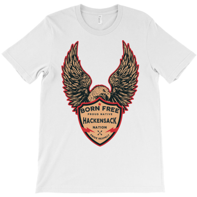 Hackensack Native American Indian Born Freedom Eagle Quote T-shirt | Artistshot