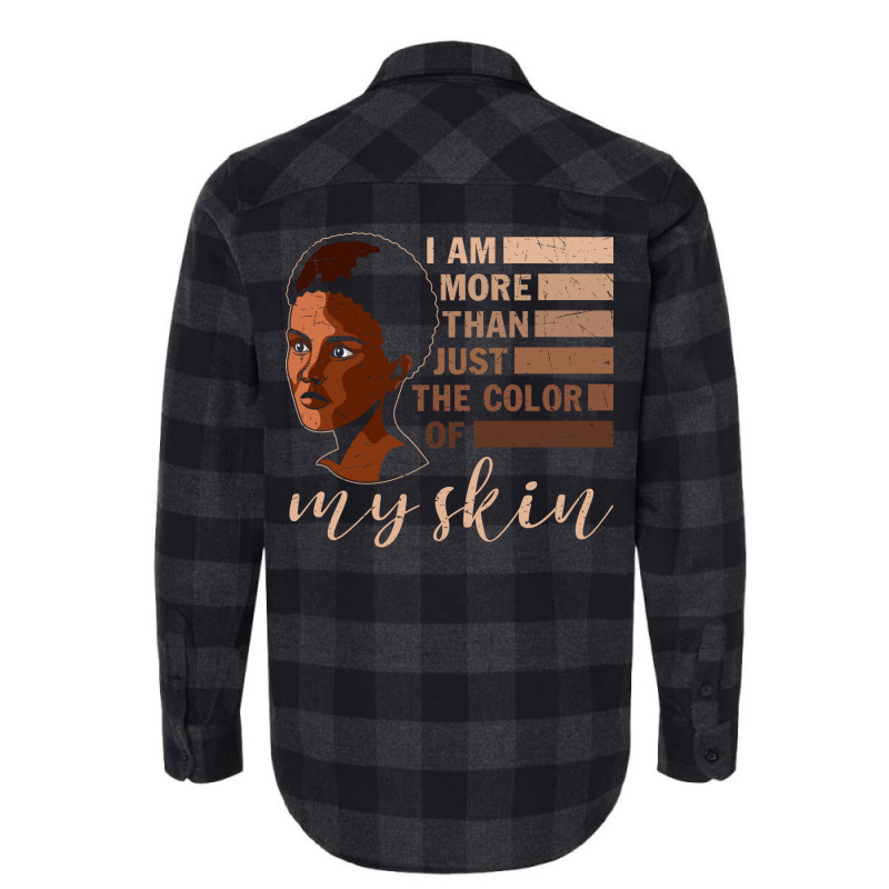 I Am More That Just The Color Of My Skin Black Woman African American Flannel Shirt | Artistshot