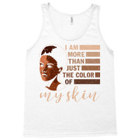 I Am More That Just The Color Of My Skin Black Woman African American Tank Top | Artistshot