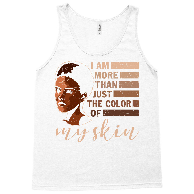 I Am More That Just The Color Of My Skin Black Woman African American Tank Top | Artistshot