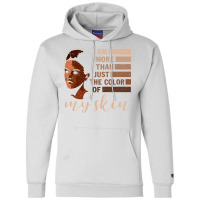 I Am More That Just The Color Of My Skin Black Woman African American Champion Hoodie | Artistshot