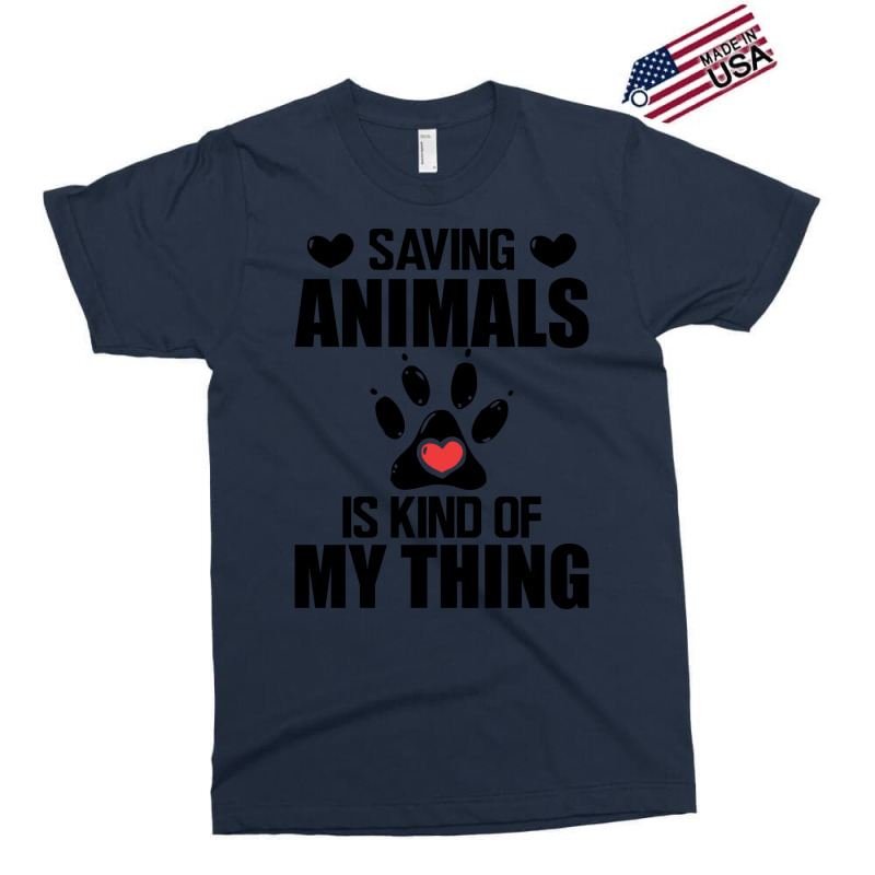 Animal Rescuer Saving Animals Is Kind Of My Thing Exclusive T-shirt by tiffeosongoc | Artistshot