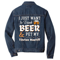 I Just Want To Drink Beer And Pet My Tibetan Mastiff Yellow Men Denim Jacket | Artistshot