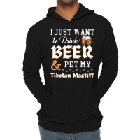 I Just Want To Drink Beer And Pet My Tibetan Mastiff Yellow Lightweight Hoodie | Artistshot