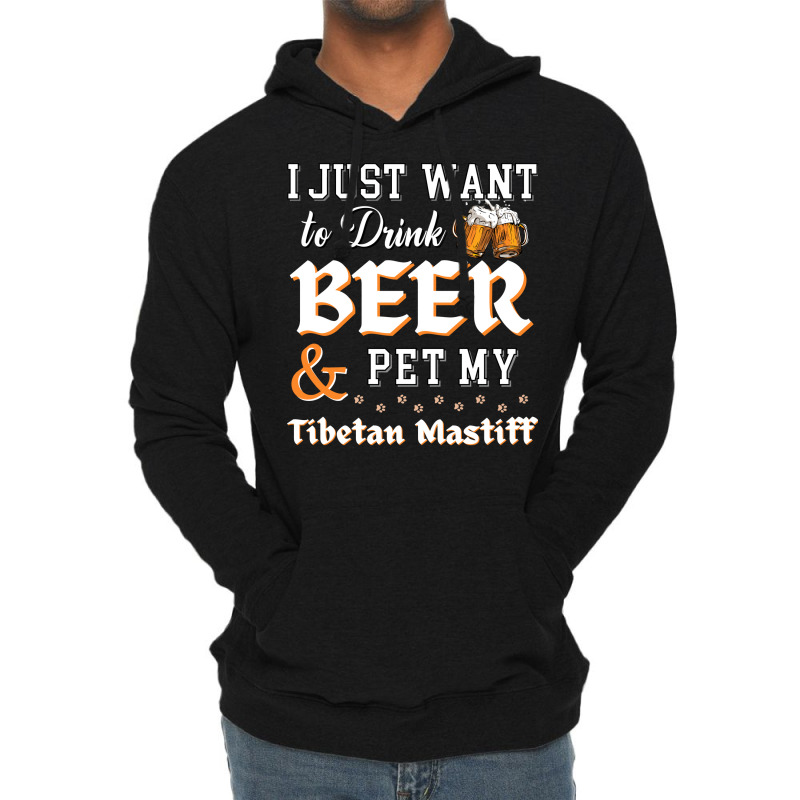 I Just Want To Drink Beer And Pet My Tibetan Mastiff Yellow Lightweight Hoodie by tiffeosongoc | Artistshot