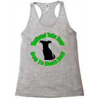 National Take Your Dog To Work Day Quote Racerback Tank | Artistshot