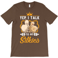 Yep I Talk To My Silkies Silkie Funny T-shirt | Artistshot